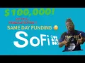 100 000 Sofi Personal loan Softpull prequalification Same day funding