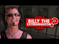 Where is Billy the Exterminator today