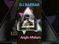 dj remix barbar angin malam kencang bass