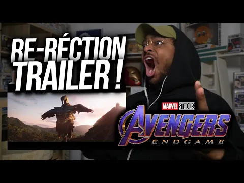 Video Thumbnail: Re-RÉACTION au TRAILER d'AVENGERS - ENDGAME !
