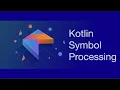 Kotlin Symbol Processing Made Easy Beginner s Guide