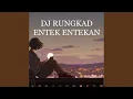Download Lagu DJ RUNGKAD ENTEK ETEKAN