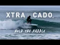 XTRA CADO Hold The Paddle Rob Machado at Seaside Reef
