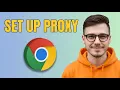 How to Setup a Proxy on Google Chrome Updated 2026