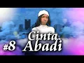 Download Lagu CINTA ABADI EPS 8
