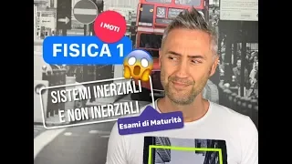 SISTEMI INERZIALI E NON INERZIALI, esami di maturità, principio d'inerzia, forze apparenti