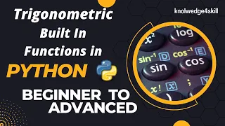 3 4 Trigonometric Functions in Python Built in Functions Python from Scratch knowledge4skill