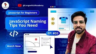 JavaScript Variable Naming Conventions Best Practices Longswitch Academy EP03