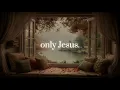 Download Lagu only Jesus.