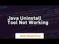 java uninstall tool not working