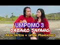 Download Lagu UMPOMO 3 SABARO SAYANG - INTAN MANDASASI \u0026 ARYA SATRIA CIPT ARYA SATRIA