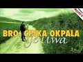 Download Lagu Bro  Chika Okpala |  Ije Uwa | Latest Nigerian Gospel Music | Extra Praise