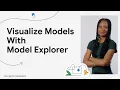 Visualize Models with Model Explorer