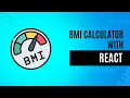 Build Your Own BMI Calculator App with React Step-by-Step Tutorial