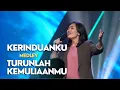 Download Lagu Kerinduanku (UX Singers) medley Turunlah KemuliaanMU | Ezra Lewina - GMS Live