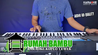 Download RUMAH BAMBU KARAOKE EVIE TAMALA NADA CEWEK VERSI KOPLO - Audio Paling Enak MP3