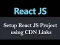 How to Setup ReactJS Project using CDN Links Hindi