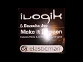 Download Lagu Ilogik \u0026 Bazooka Joe - Make It Happen (Pants \u0026 Corset Mix)