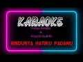 karaoke Rindunya Hatiku Padamu Rayyan Syahid