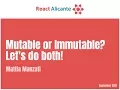 Mutable or Immutable Let s do both - MATTIA MANZATI