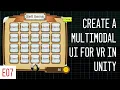 Building a Multimodal UI - UI in Unity VR E07