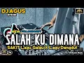 Download Lagu DJ AGUS REMIX SALAHKU DIMANA X SAKIT LAGU GALAU X DANGDUT SOUND FYP TIKTOK FULL BASS