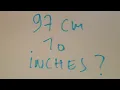 97 cm to inches