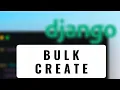 101 - Curso Django 2 BULK CREATE