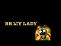 Sons of Zion ft Pieter T - Be my lady (Lyrics)