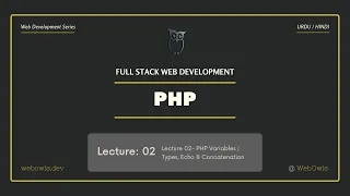 Lecture 02 - PHP Variables Explained Types Echo Concatenation