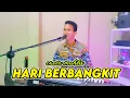 Download Lagu HARI BERBANGKIT RHOMA IRAMA DANGDUT ORGEN TUNGGAL COVER MUHLIS