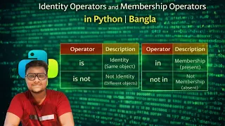 IDENTITY OPERATORS AND MEMBERSHIP OPERATORS IN PYTHON BANGLA