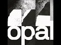 Opal - Opal Four Tet Remix by Bicep
