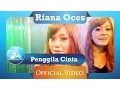 Download Lagu Riana Oces - Penggila Cinta (Official Video Clip)