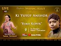Lagu 🔴Bima Kopek - Wayang Kulit Ki Yusuf Anshor BT Tatin Titot \u0026 Mbah Waluyo | Gunungkidul Yogyakarta
