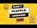 Today s Daily Waffle 1186 - Hints Clues Answers