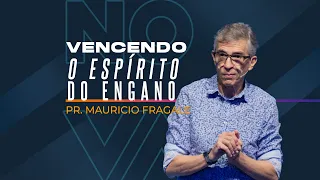 NOVA | Vencendo o espírito do engano | Mauricio Fragale