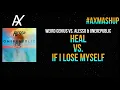 Download Lagu Weird Genius vs. Alesso \u0026 OneRepublic - Heal vs. If I Lose Myself (Mashup)