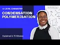 Everything You Need To Know About Condensation Polymerisation In 15 Mins A Level Chemistry