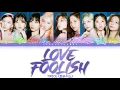 TWICE (트와이스) – LOVE FOOLISH Lyrics (Color Coded Han/Rom/Eng)