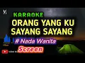 Download Lagu SCREEN - ORANG YANG KU SAYANG  - SAYANG ( KARAOKE ) NADA WANITA