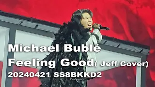 Download JeffSatur | 20240421 SS8BKKD2 | Michael Bublé - Feeling Good (Cover) MP3