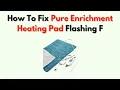 How To Fix Pure Enrichment Heating Pad Flashing F - Quick Controller Reset Troubleshooting