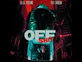 Off Shit (feat. Fivio Foreign)
