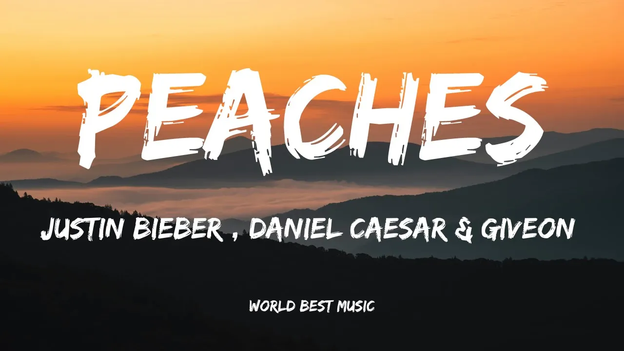 Justin Bieber - Peaches ft. Daniel Caesar & Giveon (Lyric Video)