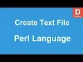 Perl Programming Create Text File