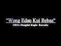 Download Lagu Wong Edan Kui Bebas - Orsa Karaoke