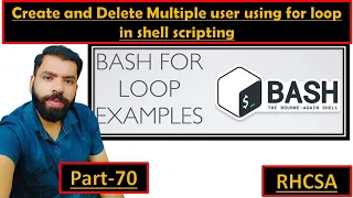 FOR Loop in Shell Scripting Create Delete Multiple Users in Red Hat 9 RHCSA PART-70