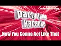 Tyrese - How You Gonna Act Like That (Karaoke Version)