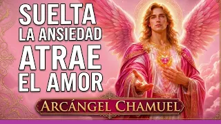 El Amor Magnético de Dios SANAS ANSIEDAD SUELTAS TRISTEZA Atraer Amor Arcángel Chamuel 💞